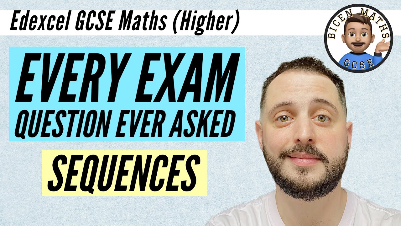 Every exam question ever asked… Sequences, inc. quadratic // [Edexcel GCSE Maths, Higher]