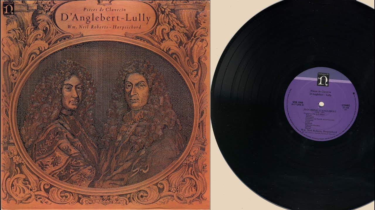 William Neil Roberts (harpsichord) d'Anglebert - Lully, Pièces de clavecin