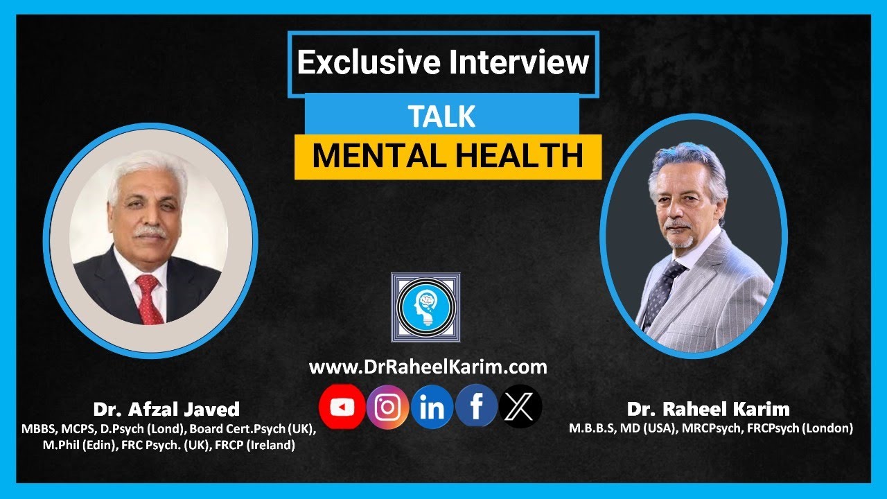 Dr. Raheel Karim Talk with Dr. Afzal Javed