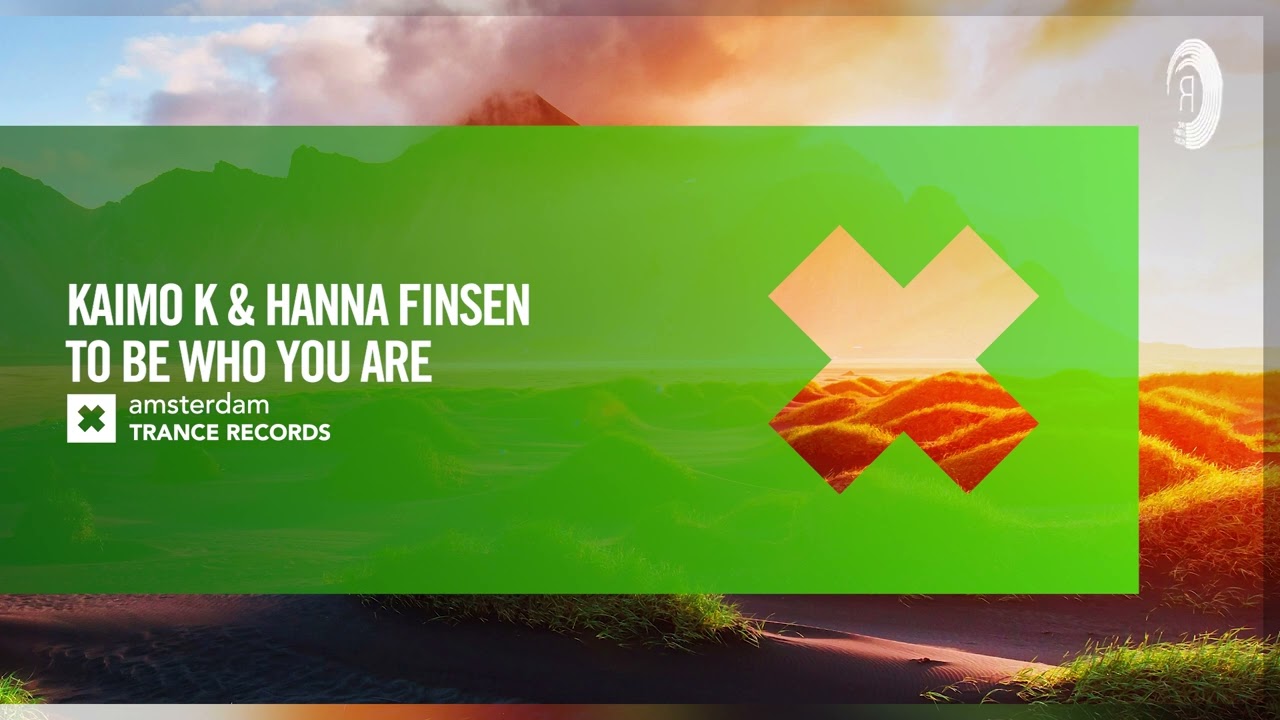VOCAL TRANCE: Kaimo K & Hanna Finsen - To Be Who You Are [Amsterdam Trance] + LYRICS