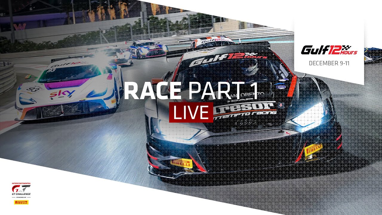 Part 1 of 2. | LIVE | 2022 Gulf 12 Hours & IGTC finale | Race