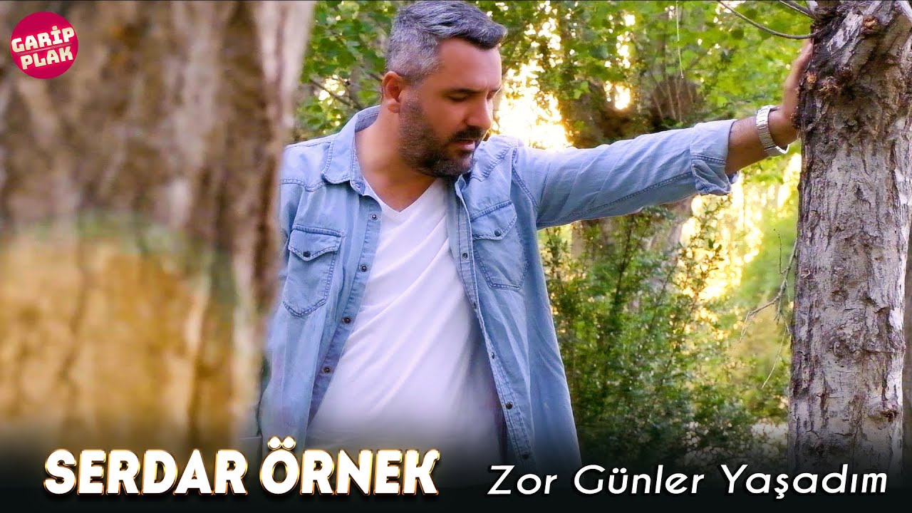 Serdar &Ouml;rnek - Zor G&uuml;nler Yaşadım ( 2022 Yeni )