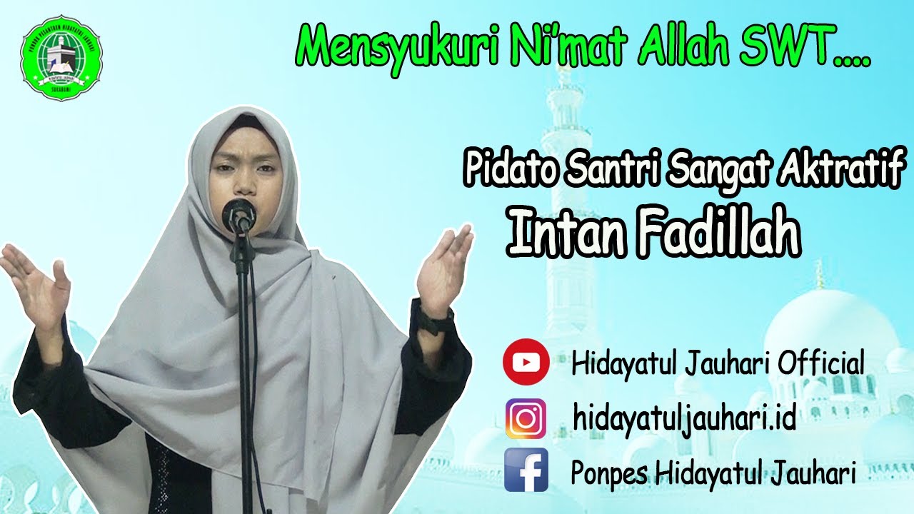 PIDATO SANTRI SANGAT AKTRATIF !!! INTAN FADILLAH - MENSYUKURI NI'MAT ALLAH SWT