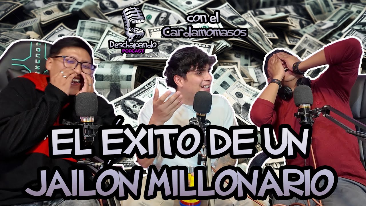 EL ÉXITO DE UN JAILÓN MILLONARIO con CARDAMOMASOS #125 Deschapando Podcast
