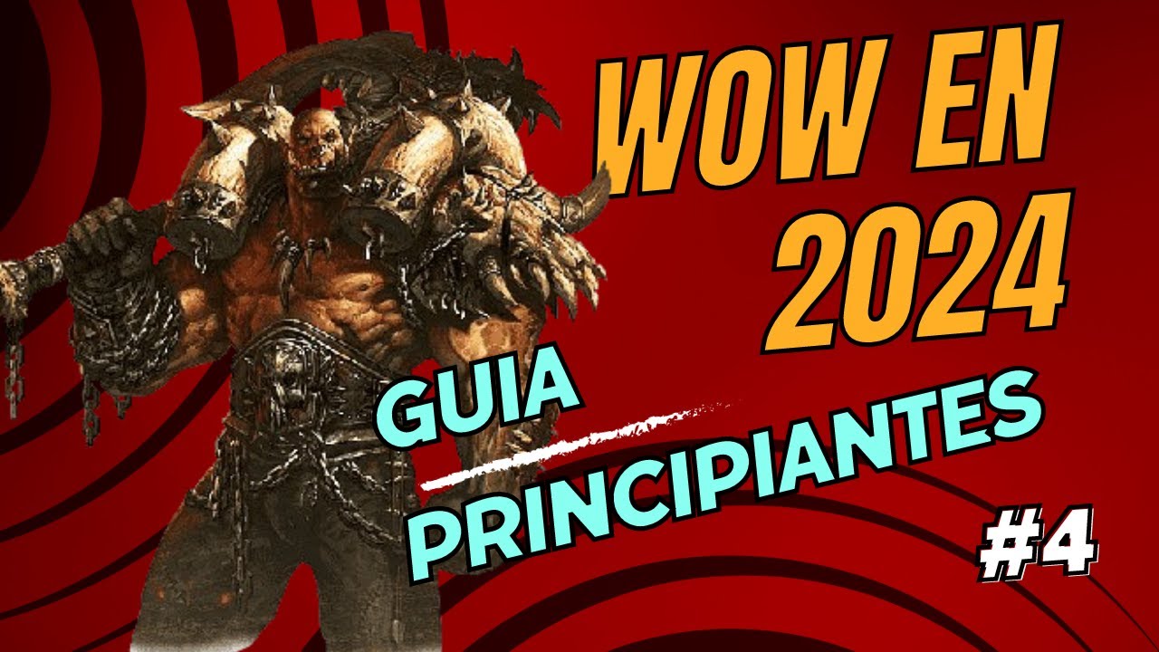 Como empezar a jugar WOW #4/ World of Warcraft en 2024