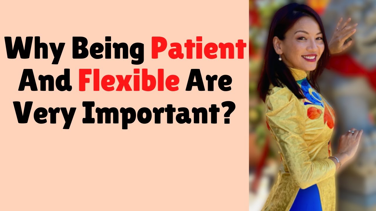#FindAVietnameseWife  Why Being Patient And Flexible Are Very Important?