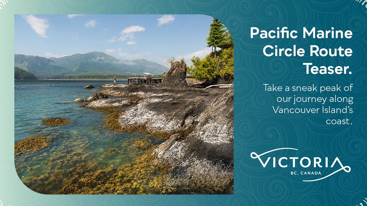 Pacific Marine Circle Route Teaser | Take a sneak peak of our journey along Vancouver Island's coast
