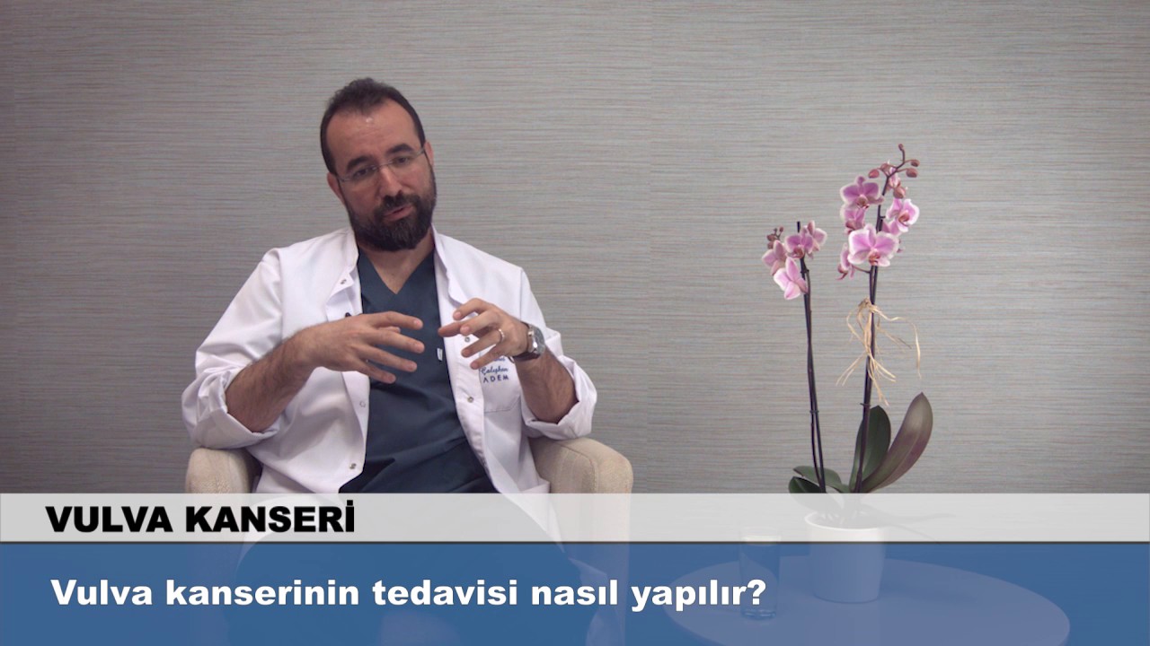 Vulva kanserinin tedavisi nasıl yapılır?