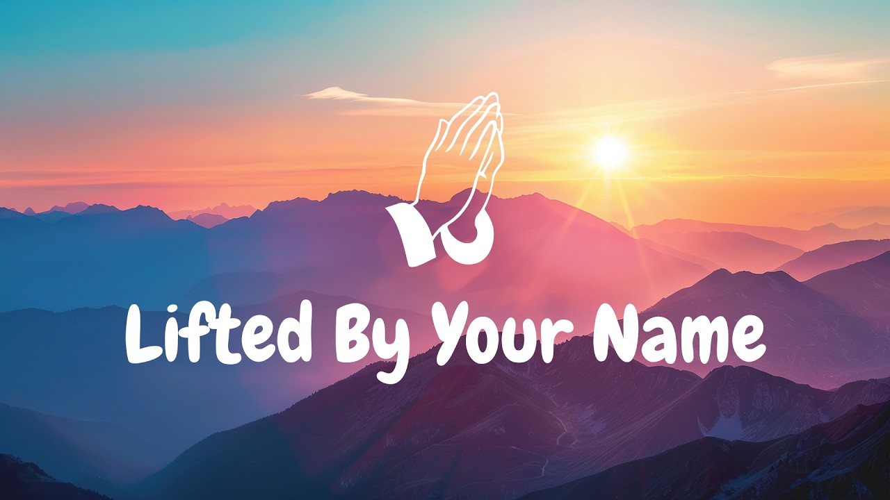 Lifted By Your Name (Official Music Lyrics)