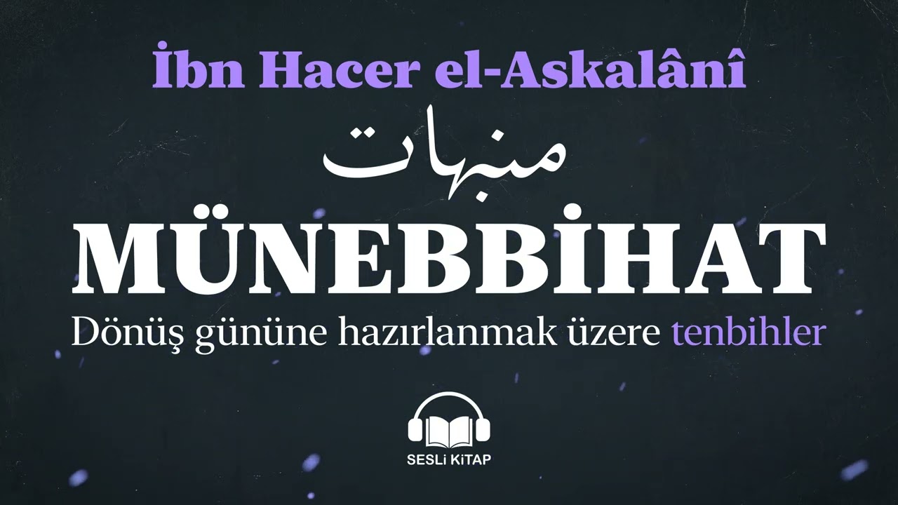 Münebbihat (Uyarılar) - İbn Hacer El Askalani - 🎧 Sesli Kitap - TEK PARÇA