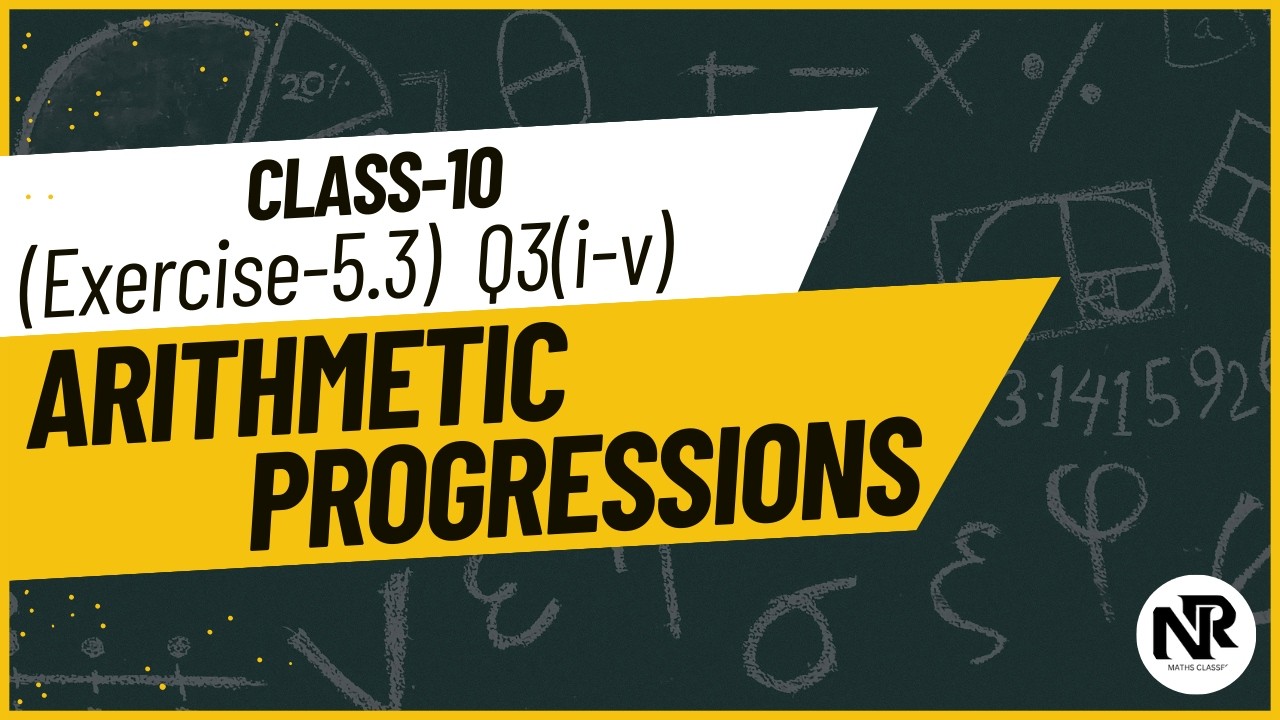 Class 10 Maths | Chapter 5 Exercise 5.3 Q3 (i–v) | Arithmetic Progressions | NR Maths Classes