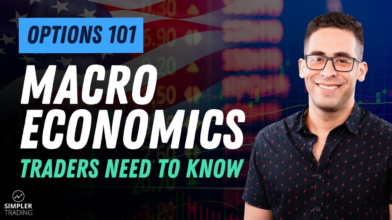 Options 101: How To Use Macroeconomics in Trading (+ Free Checklist!)