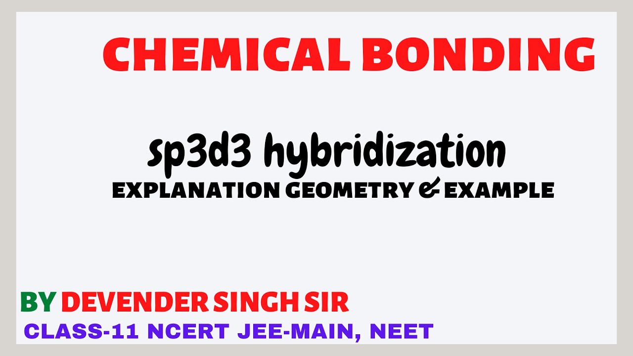 sp3d3 hybridization explanation geometry & example