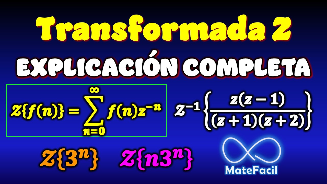 Transformada Z: ¿Qué es? Ejemplos, inversas, propiedades, fórmulas y ecuaciones en diferencias