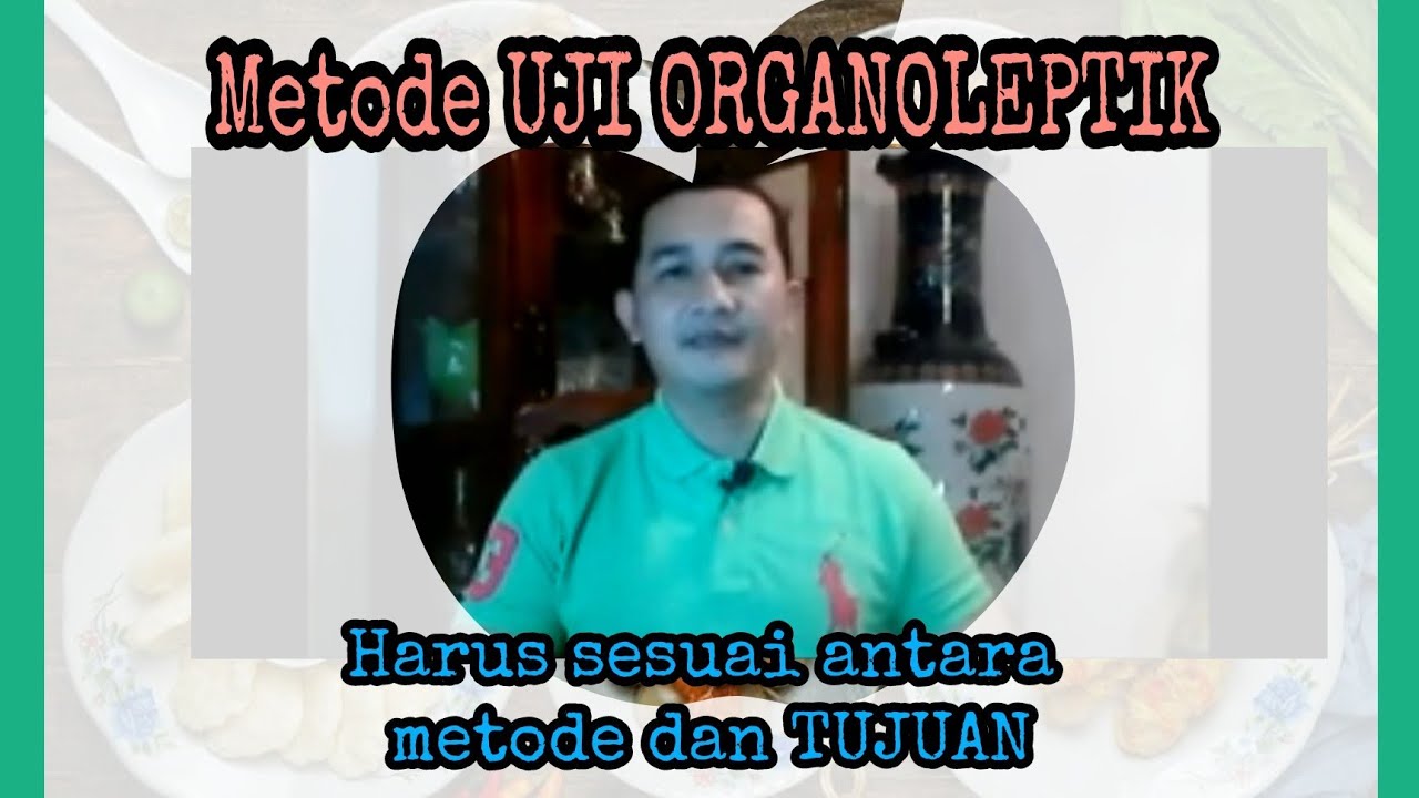 Uji Organoleptik 3: Metode atau jenis-jenis  Uji Organoleptik