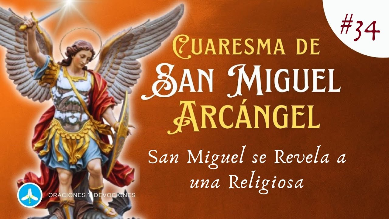 Cuaresma a San Miguel Arcángel - Día 34: San Miguel se Revela a una Religiosa