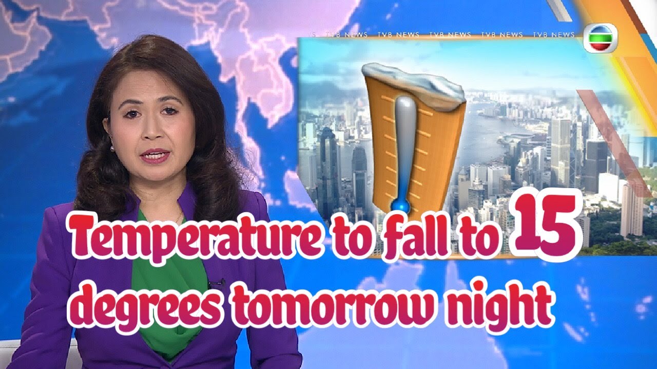 TVB News | 29 Nov 2022 | Temperature to fall to 15 degrees tomorrow night