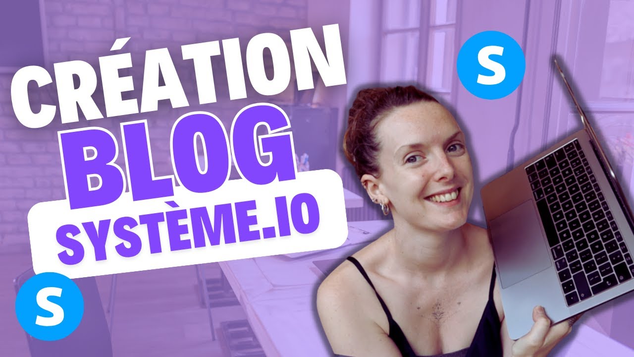 Comment créer et personnaliser son site web / blog sur Systeme.io GRATUITEMENT