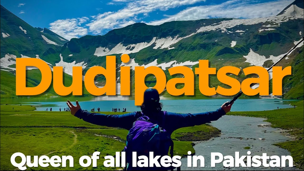 Dudipatsar Lake | Islamabad to the Queen of Lakes | Pakistan’s Most Breathtaking Trek | Travel Guide