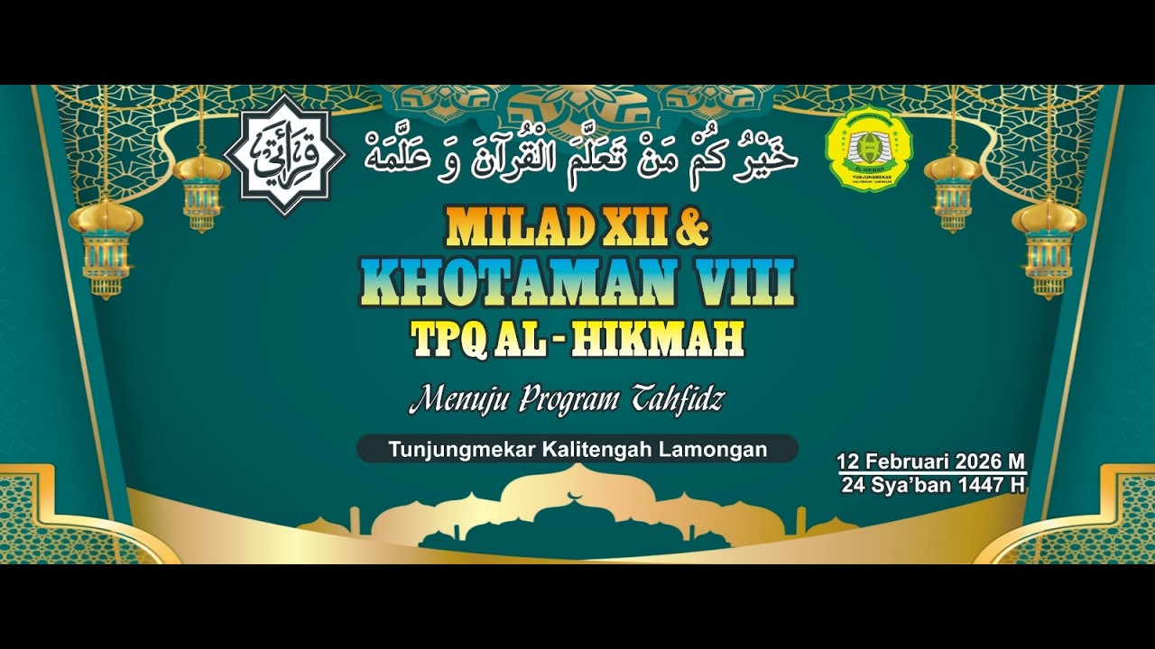 LIVE MILAD XII & KHOTAMAN VIII TPQ AL HIKMAH // TUNJUNGMEKAR, KALITENGAH, LAMONGAN
