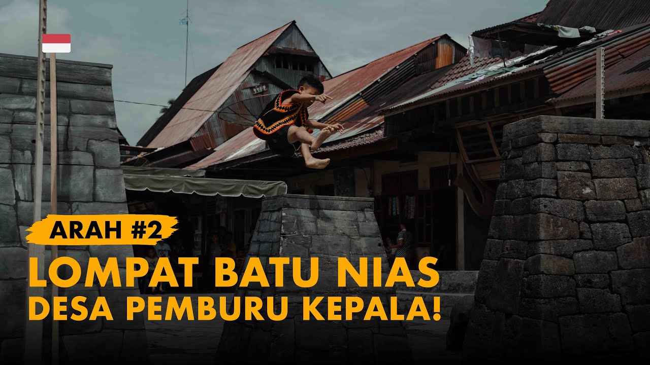 Desa Pemburu Kepala & Lompat Batu Suku Nias - ARAH NIAS #2