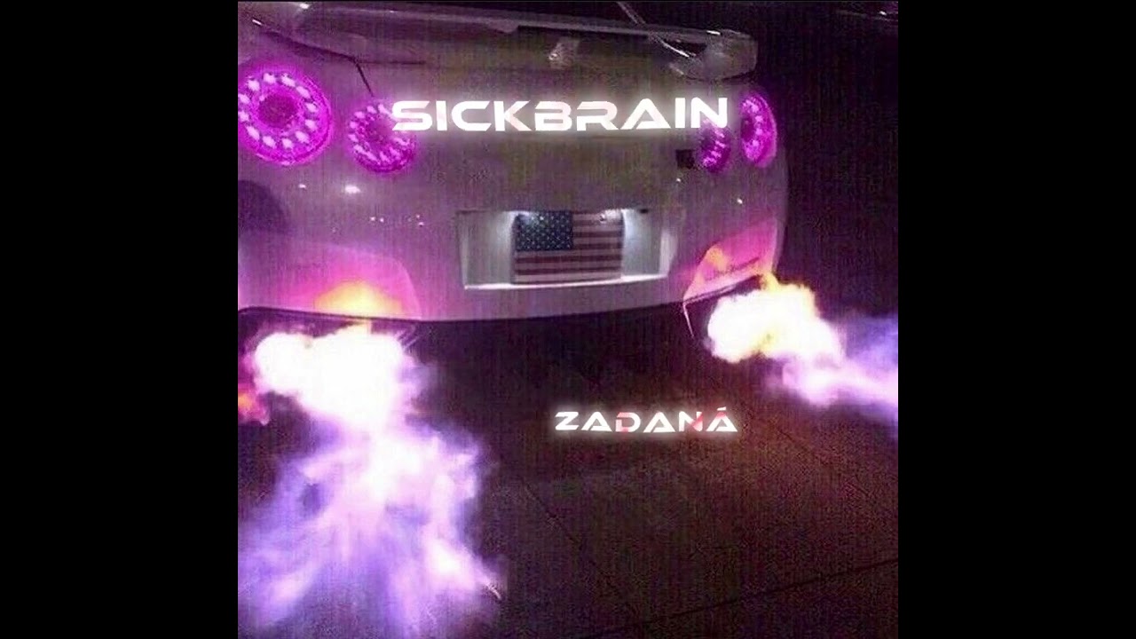 SickBrain - ZADAN&Aacute; (reupload)