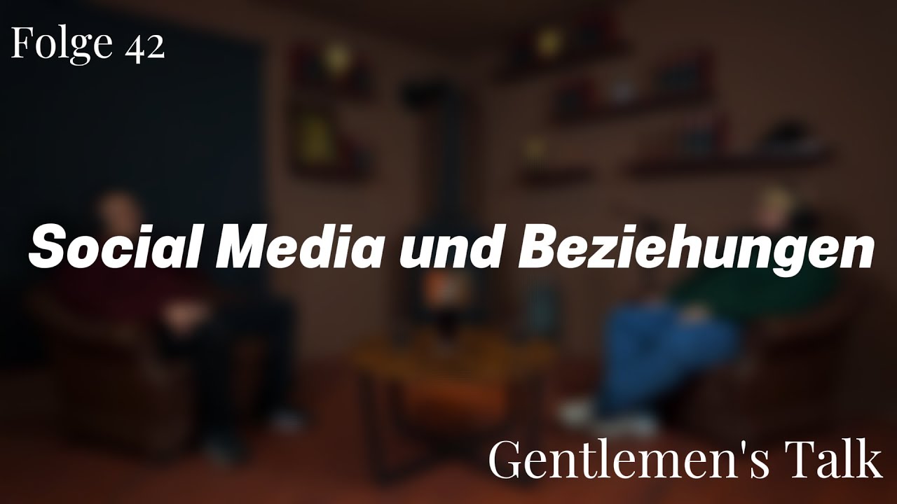 Wie Social Media Beziehungen zerstört🎩🎙️ | Folge #42 |  Illay & Mustafa