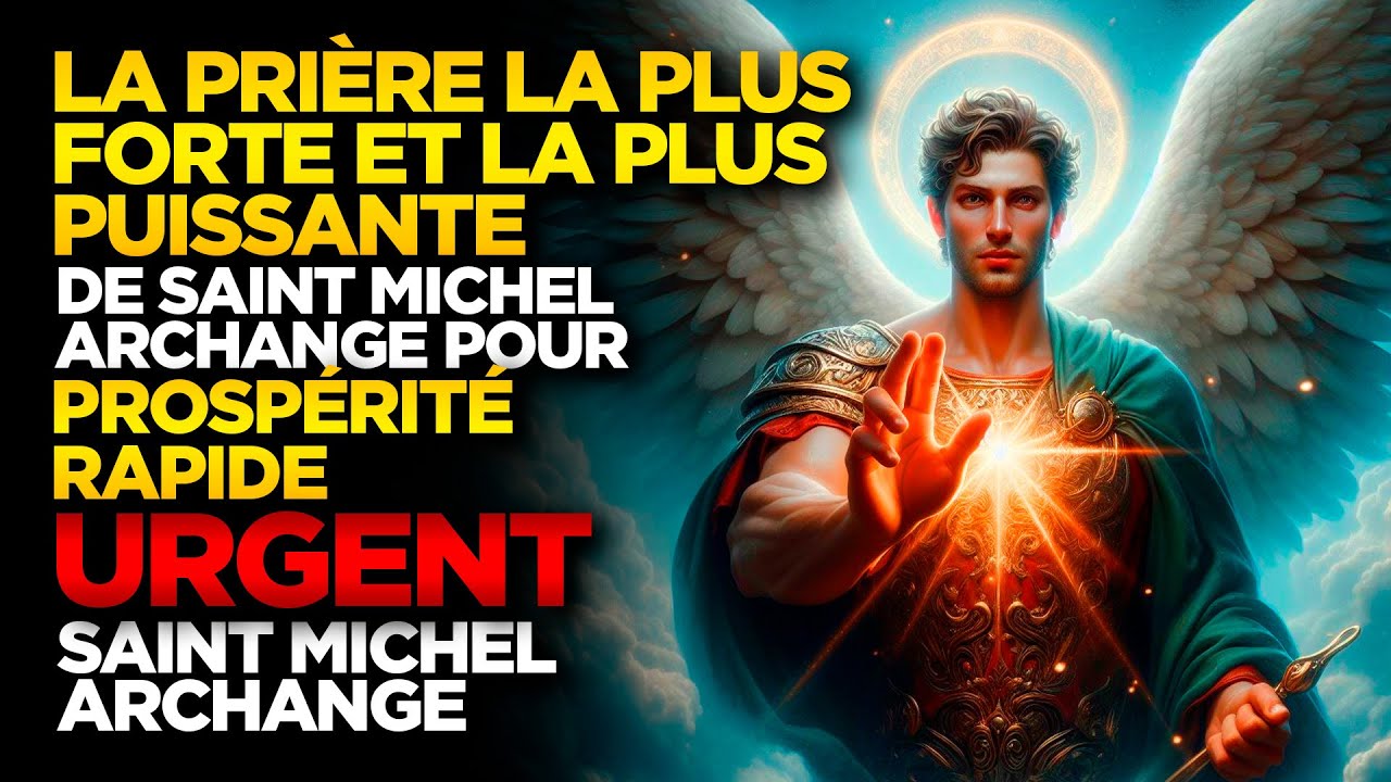 SAINT MICHEL ARCHANGE | LA PRIÈRE LA PLUS FORTE ET LA PLUS PUISSANTE POUR PROSPÉRITÉ RAPIDE