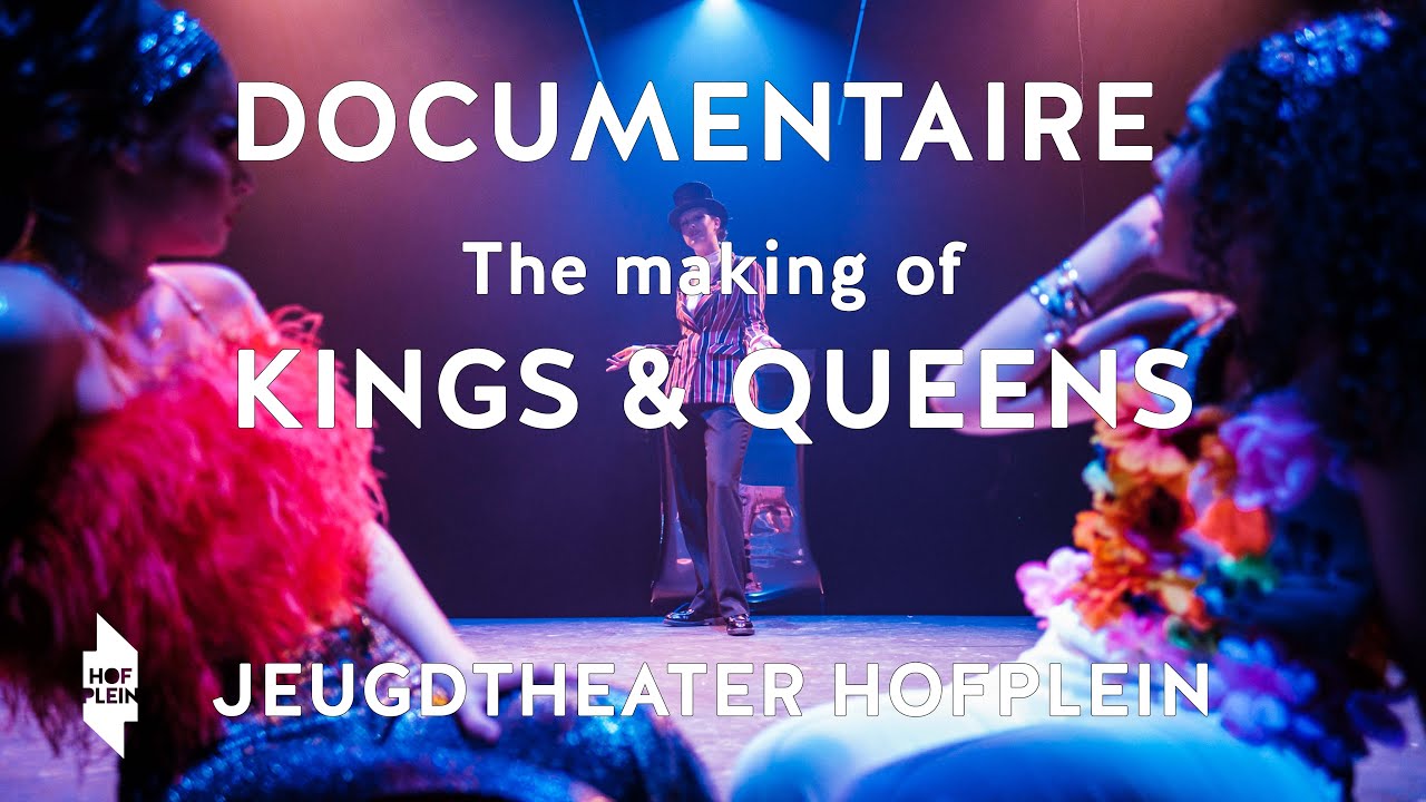 Documentaire: Kings & Queens (Jeugdtheater Hofplein)