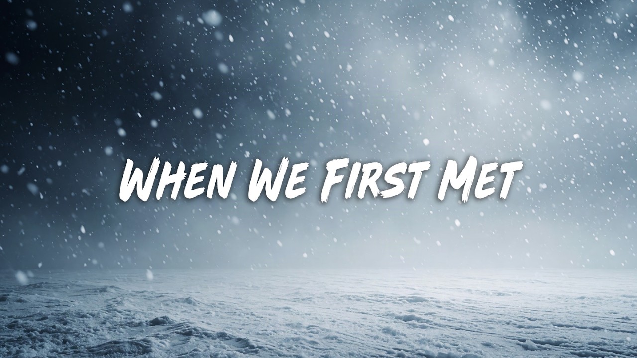 When We First Met | Timeless Love Song (Lyrics)