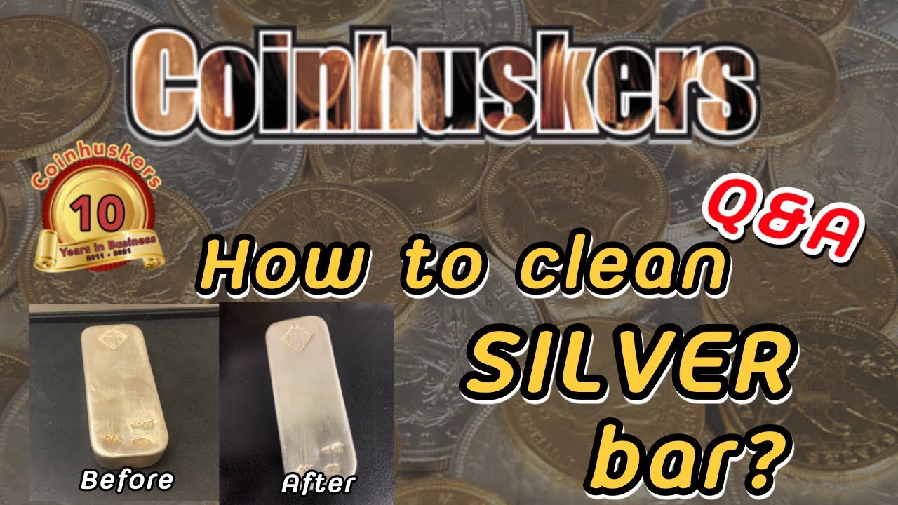 Q&A: How to clean silver bar?