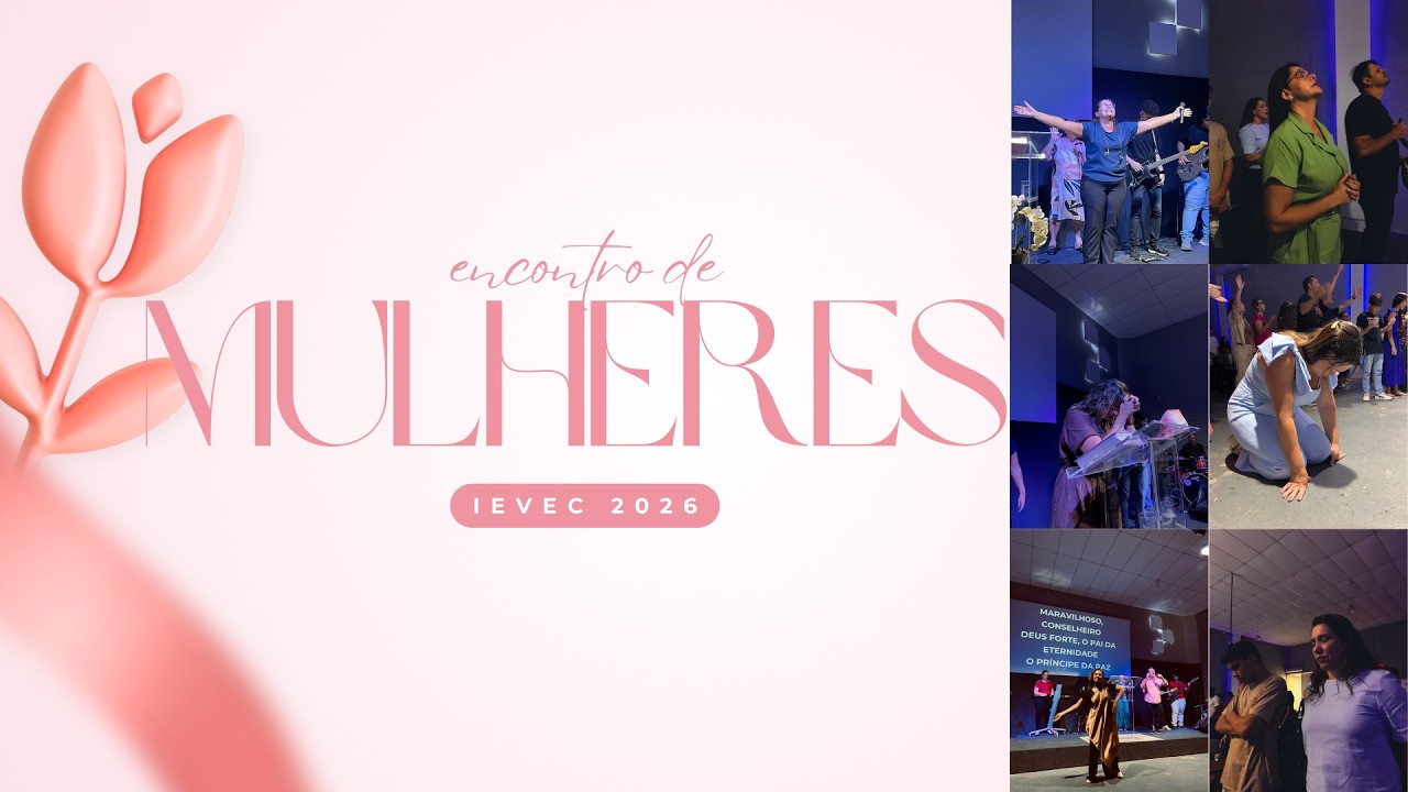 ENCONTRO DE MULHERES - IEVEC 2026