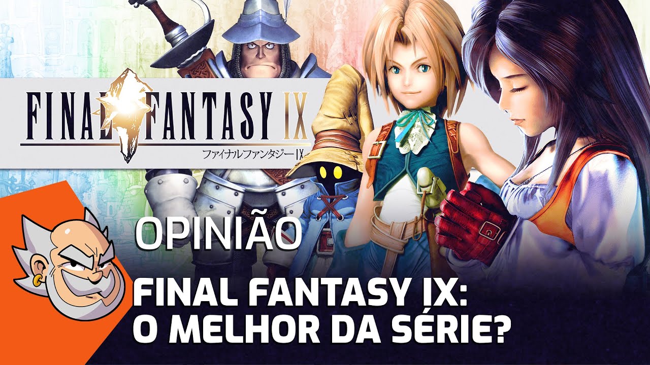 Final Fantasy IX é o melhor? Temos argumentos!