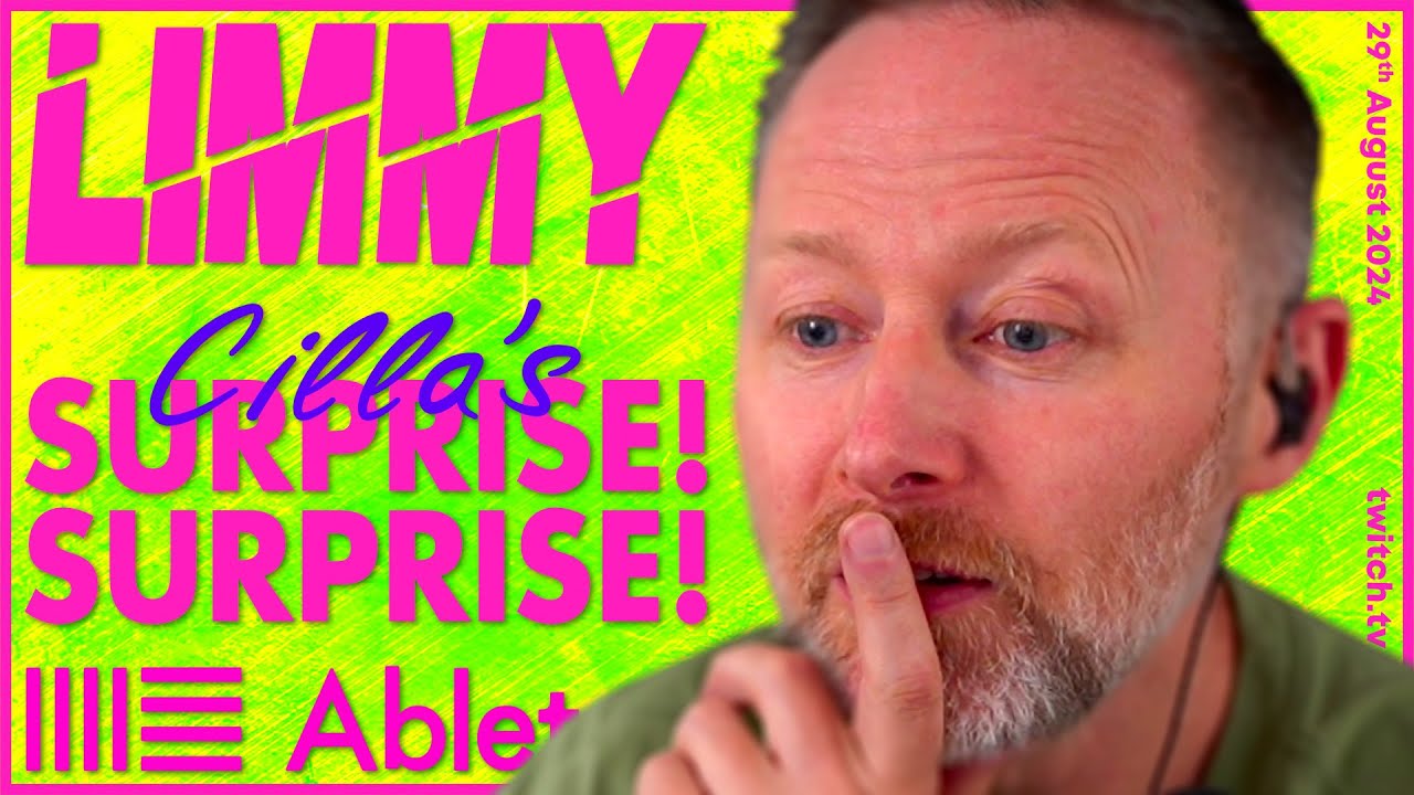 LIMMY Twitch | Surprise! Surprise! & Ableton [2024-08-29]