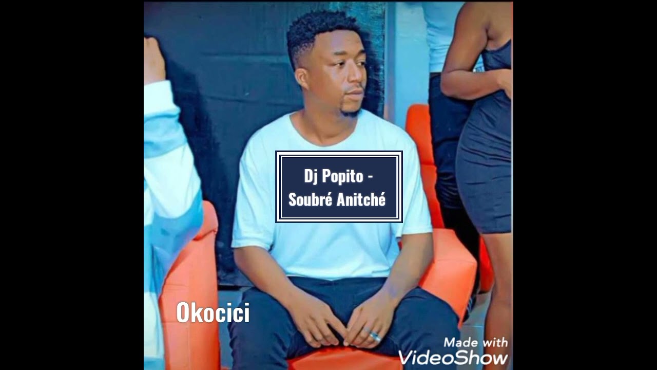 Dj Popito - Soubré Anitché
