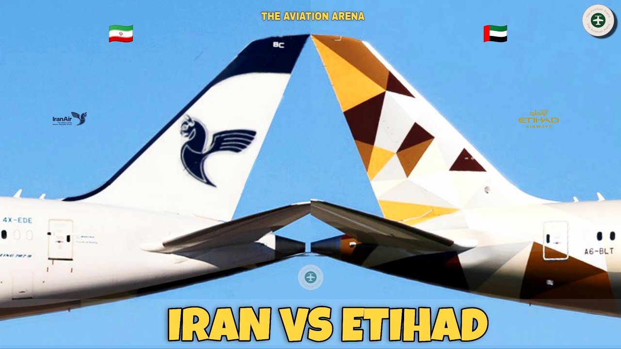 Iran Air Vs Etihad Airways Comparison 2025! 🇮🇷 Vs 🇦🇪