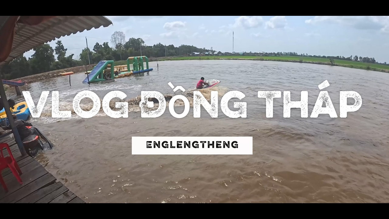 [ Vlog Đồng Tháp ] - Vlog mở bát 2026 cùng Eng Leng Theng