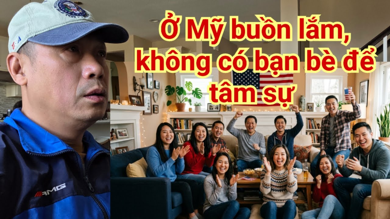 V&igrave; sao Việt Kiều than thở ở Mỹ kh&ocirc;ng c&oacute; bạn b&egrave; v&agrave; c&ocirc; đơn lắm?
