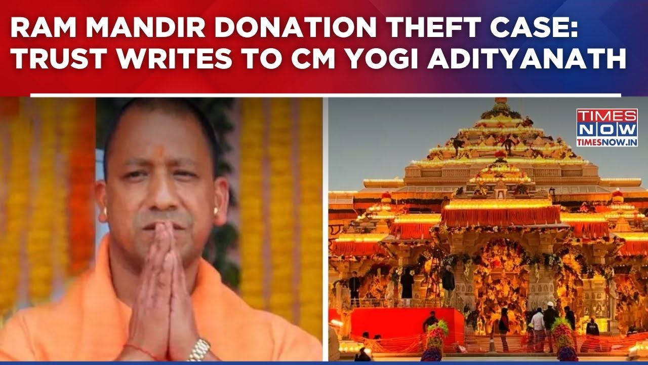 Ram Mandir donation theft case probe: Trust writes to CM Yogi Adityanath For S.I.T Probe |Top Update