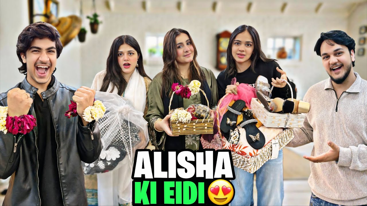 ALISHA KO DIYA EIDI SURPRISE // ITNA GUSSA KIOO HO // ALI NE DIYA BEHNO KO SURPRISE