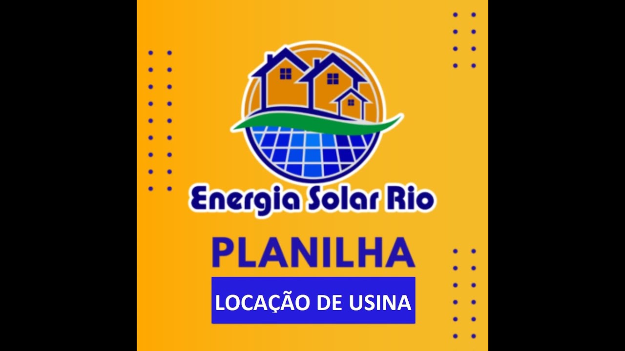 LOCA&Ccedil;&Atilde;O DE USINA - Planilha de gerenciamento de loca&ccedil;&atilde;o usina solar #EnergiaSolarRio