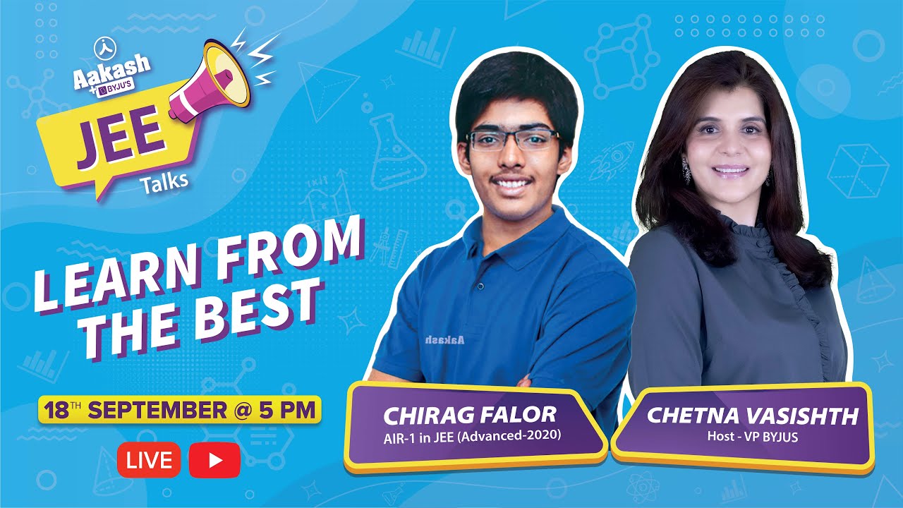 JEE Advanced 2020 Topper (AIR-1) Tips on How to Prepare & Crack JEE Exam by Chirag Falor | JEE Talks