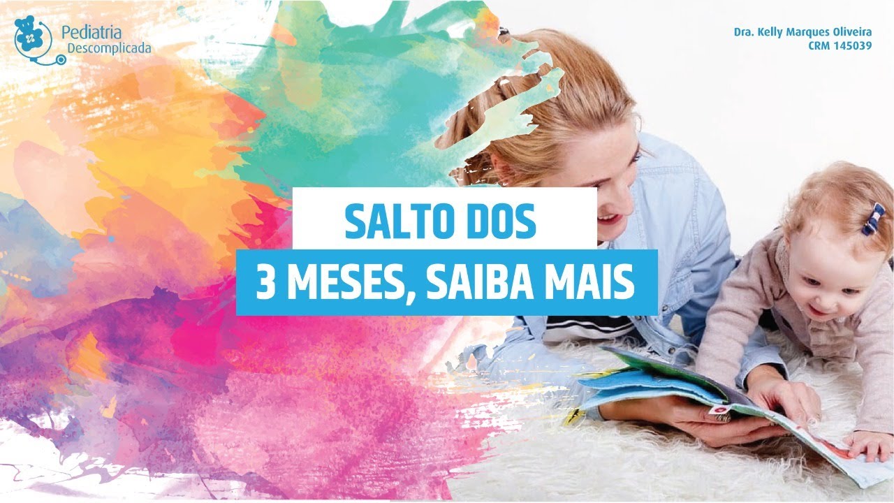 SALTOS DOS 3 MESES, SAIBA MAIS | PEDIATRIA DESCOMPLICADA