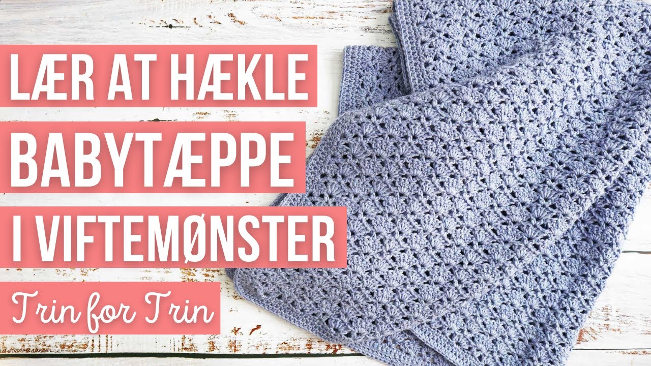 L&aelig;r at H&aelig;kle et Babyt&aelig;ppe i Viftem&oslash;nster | Trin for Trin | SUPER NEMT!