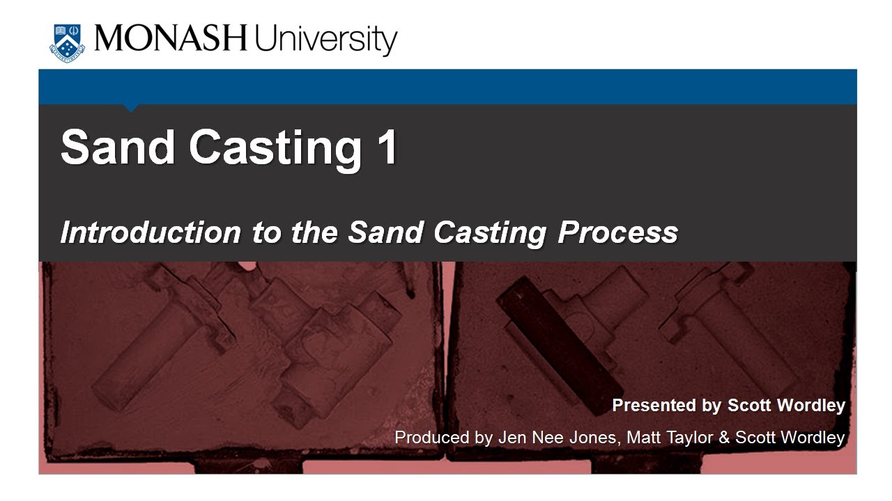 Sand Casting 1: Introduction to the Sand Casting Process