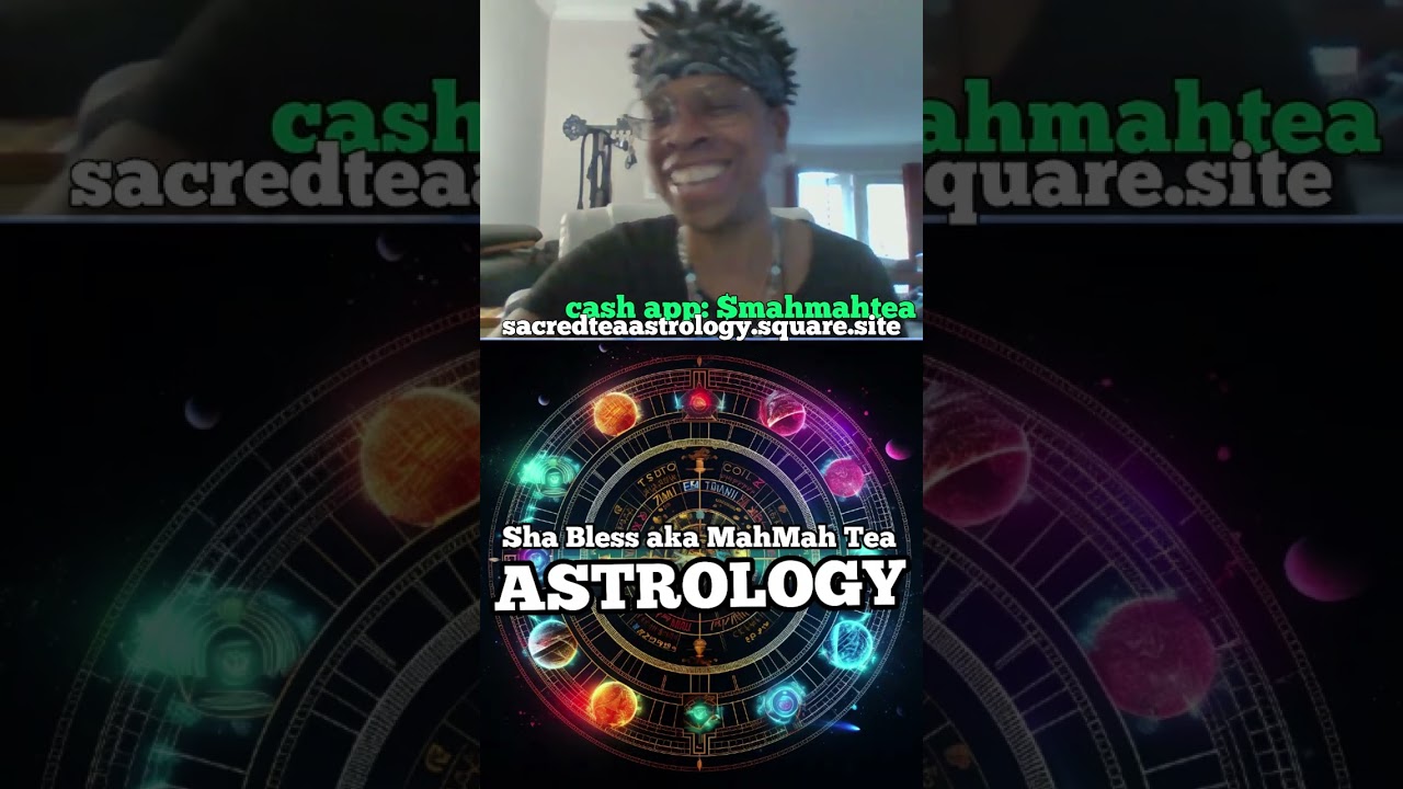 North Node Astrology with SHA BLESS aka MAHMAH TEA