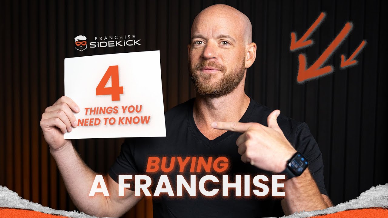 4 Things You Need To Know Before Buying a Franchise