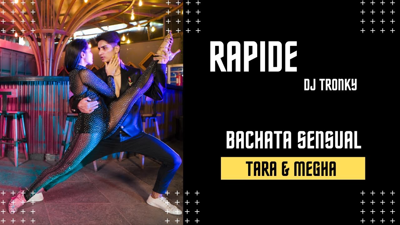Rapide By Dj Tronky | Bachata Sensual | Tara & Megha