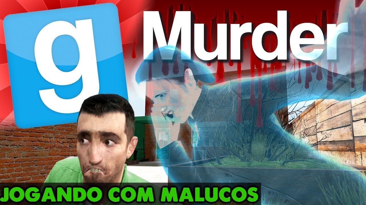Garry's Mod - Murder - Jogando Com Malucos [PT-BR]