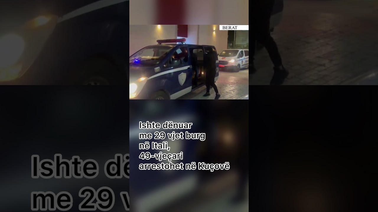 Ishte d&euml;nuar me 29 vjet burg n&euml; Itali, 49-vje&ccedil;ari arrestohet n&euml; Ku&ccedil;ov&euml;